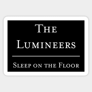 Sleep on the Floor - The Lumineers Sticker